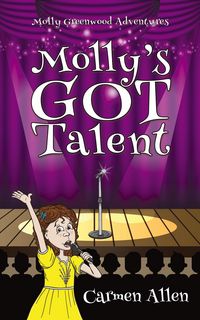 Produktbild: Molly's Got Talent (Molly Greenwood Adventures, #4)