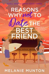 Produktbild: Reasons Why Not to Date the Best Friend