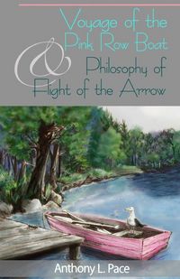 Produktbild: Voyage of the Pink Row Boat and Philosophy of Flight of the Arrow