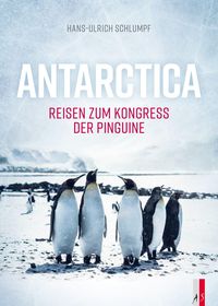 Bild vom Artikel Antarctica vom Autor Hans Ulrich Schlumpf