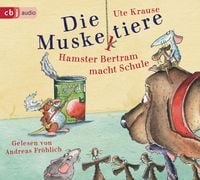 Bild vom Artikel Die Muskeltiere - Hamster Bertram macht Schule vom Autor Ute Krause