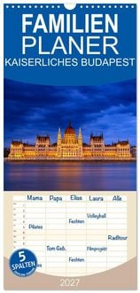 Produktbild: Familienplaner 2027 - KAISERLICHES BUDAPEST mit 5 Spalten (Wandkalender, 21 x 45 cm) CALVENDO