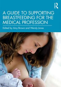 Produktbild: A Guide to Supporting Breastfeeding for the Medical Profession