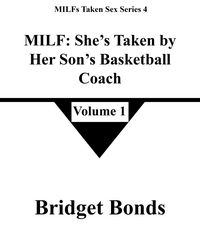 Produktbild: MILF: She's Taken by Her Son's Basketball Coach 1