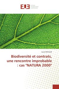 Produktbild: Biodiversit&eacute; et contrats, une rencontre improbable : cas "NATURA 2000"