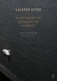 Produktbild: Kendi Icinden de Gecip Gitti mi Uzaklara