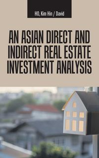 Produktbild: An Asian Direct and Indirect Real Estate Investment Analysis