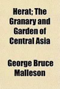 Produktbild: Herat; The Granary and Garden of Central Asia