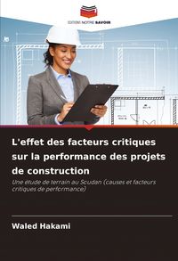 Produktbild: L'effet des facteurs critiques sur la performance des projets de construction