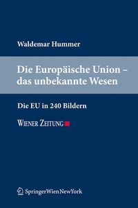 Produktbild: Die Europ&auml;ische Union - das unbekannte Wesen