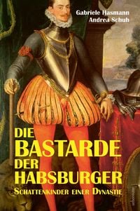 Produktbild: Die Bastarde der Habsburger