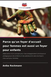 Produktbild: Parce qu'un foyer d'accueil pour femmes est aussi un foyer pour enfants
