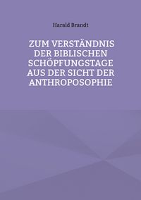 Produktbild: Zum Verst&auml;ndnis der biblischen Sch&ouml;pfungstage aus der Sicht der Anthroposophie