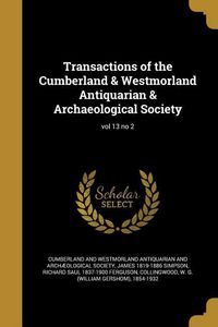 Produktbild: Transactions of the Cumberland & Westmorland Antiquarian & Archaeological Society; vol 13 no 2