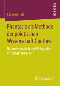 Produktbild: Phantasie als Methode der poietischen Wissenschaft Goethes