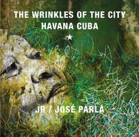 Produktbild: Jr & Jos&eacute; Parl&aacute; Wrinkles of the City, Havana, Cuba
