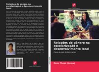 Produktbild: Rela&ccedil;&otilde;es de g&ecirc;nero na escolariza&ccedil;&atilde;o e desenvolvimento local