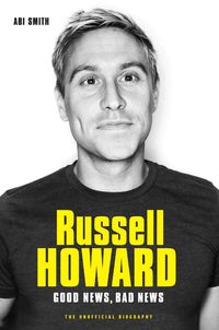 Produktbild: Russell Howard: The Good News, Bad News - The Biography