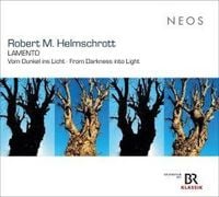 Produktbild: Robert M. Helmschrott: Lamento - Vom Dunkel ins Li