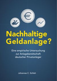Produktbild: Nachhaltige Geldanlage? Eine empirische Untersuchung zur Anlagebereitschaft deutscher Privatanleger