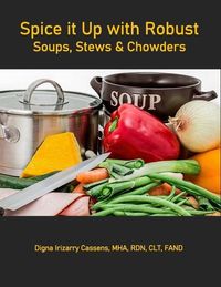 Produktbild: Spice It Up With Robust Soups, Stews and Chowders