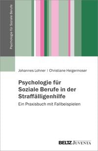 Produktbild: Psychologie f&uuml;r Soziale Berufe in der Straff&auml;lligenhilfe