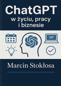 Produktbild: ChatGPT w zyciu, pracy i biznesie