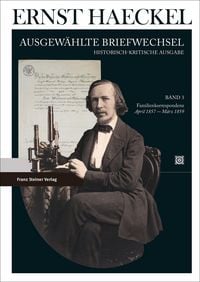 Produktbild: Ernst Haeckel: Ausgew&auml;hlte Briefwechsel. Historisch-kritische Ausgabe. Bd. 3