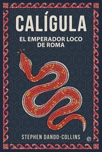 Produktbild: Cal&iacute;gula : el emperador loco de Roma