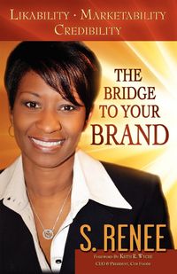 Produktbild: The Bridge to Your Brand: Likability, Marketability, Credibility
