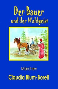 Bild vom Artikel Der Bauer und der Waldgeist vom Autor Claudia Blum-Borell
