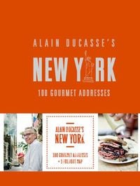 Produktbild: Ducasse, A: Alain Ducasse's New York