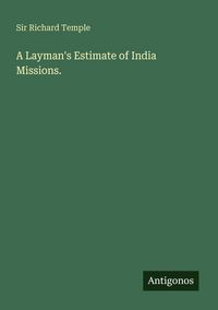 Produktbild: A Layman's Estimate of India Missions.