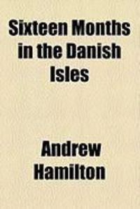 Produktbild: Sixteen Months in the Danish Isles
