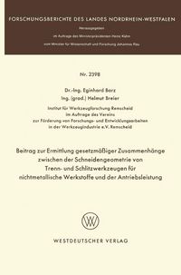 Produktbild: Beitrag zur Ermittlung gesetzm&auml;&szlig;iger Zusammenh&auml;nge zwischen der Schneidengeometrie von Trenn- und Schlitzwerkzeugen f&uuml;r nichtmetallische Werkstoffe un