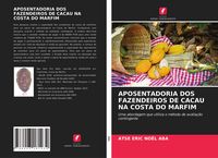 Produktbild: Aposentadoria Dos Fazendeiros De Cacau Na Costa Do Marfim