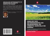 Produktbild: An&aacute;lise Dos Determinantes Do Desempenho Do Cr&eacute;dito Agr&iacute;cola No Qu&eacute;nia