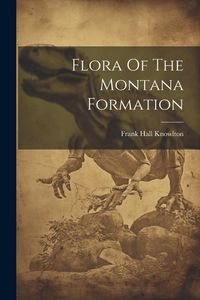 Produktbild: Flora Of The Montana Formation