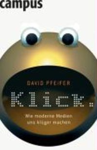 Produktbild: Klick. Wie moderne Medien uns zu kl&uuml;geren Menschen machen