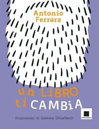 Produktbild: Un libro ti cambia. Ediz. ad alta leggibilit&agrave;