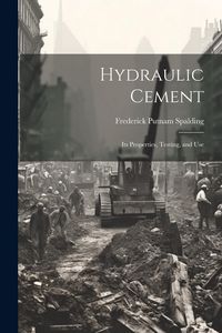 Produktbild: Hydraulic Cement: Its Properties, Testing, and Use