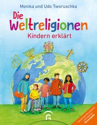 Bild vom Artikel Die Weltreligionen – Kindern erklärt vom Autor Monika Tworuschka