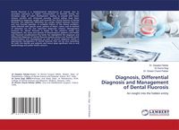 Produktbild: Diagnosis, Differential Diagnosis and Management of Dental Fluorosis