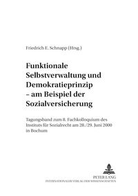 Produktbild: Funktionale Selbstverwaltung und Demokratieprinzip &ndash; am Beispiel der Sozialversicherung
