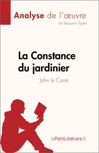 Bild vom Artikel La Constance du jardinier de John le Carré (Analyse de l'oeuvre) vom Autor Benjamin Taylor