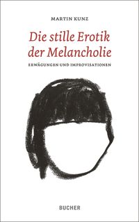 Produktbild: Die stille Erotik der Melancholie