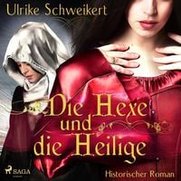 Produktbild: Die Hexe und die Heilige (Ungekürzt)