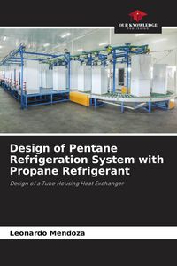 Produktbild: Design of Pentane Refrigeration System with Propane Refrigerant