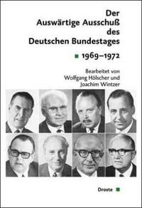 Bild vom Artikel Der Auswärtige Ausschuß des Deutschen Bundestages. Sitzungsprotokolle 1969-1972 vom Autor Wolfgang Hölscher