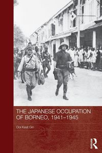 Produktbild: The Japanese Occupation of Borneo, 1941-45